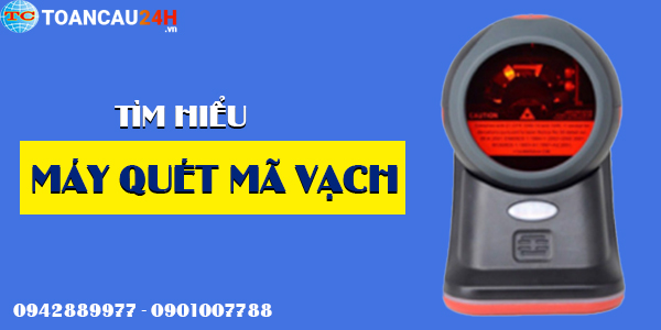 Máy quét mã vạch là gì? -  Tìm hiểu nguyên lý và cách thức sử dụng máy quét mã vạch