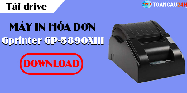 Download Driver máy in hoá đơn Gprinter 5890XIII K58