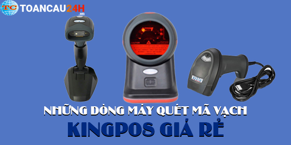 Những dòng máy quét mã vạch kingpos giá rẻ thích hợp với shop, siêu thị, cửa hàng tạp hóa